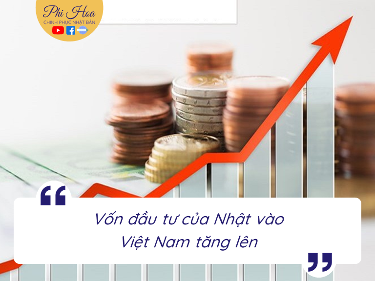 Vốn đầu tư của Nhật vào Việt Nam tăng lên