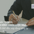 Chiến lược M&A ngay từ khi xây dựng công ty