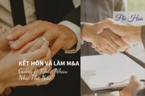 Kết Hôn và Làm Thương vụ M&A - Giống và Khác Nhau Như Thế Nào?