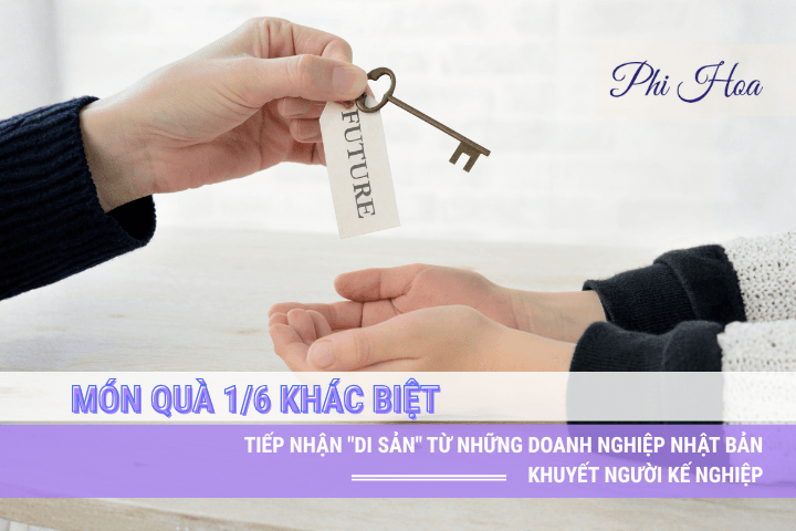 TIẾP NHẬN "DI SẢN" TỪ NHỮNG DOANH NGHIỆP NHẬT BẢN KHUYẾT NGƯỜI KẾ NGHIỆP 